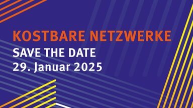 Flyer Save the Date für die interne Forschungsveranstaltung Kostbare Netzwerke am 29.01.2025 von 14:30 bis 21:30 Uhr.