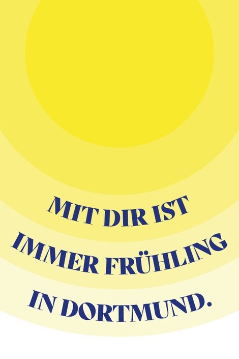 Veranstaltungspostkarte mit der Aufschrift "Mit dir ist immer Frühling in Dortmund."